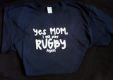 Yes Mom Playing Rugby T
